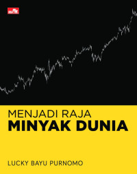 Image of Menjadi Raja Minyak Dunia