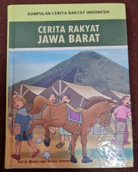 Image of Kumpulan Cerita Rakyat Indonesia ( Cerita Rakyat Jawa Barat )