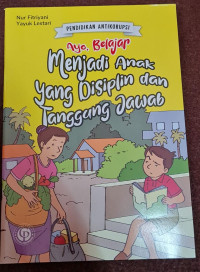 Image of Ayo, Belajar Menjadi Anak yang Disiplin dan Tanggung Jawab