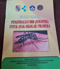 Image of Buku Saku : Pengendalian DBD ( Jumantik ) untuk Anak Sekolah/Pramuka