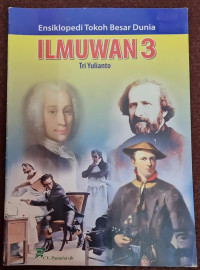 Image of Ilmuwan 3 : Ensiklopedia Tokoh Besar Dunia