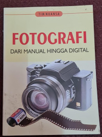 Image of Fotografi dari Manual Hingga Digital