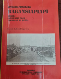 Image of Onderafdeeling Bagansiapiapi Negeri Penghasil Ikan Terbesar di Dunia
