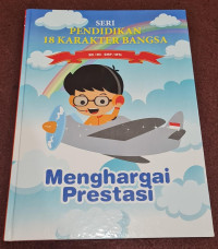 Image of Menghargai Prestasi : Seri Pendidikan 18 Karakter Bangsa SD/MI - SMP/MTS