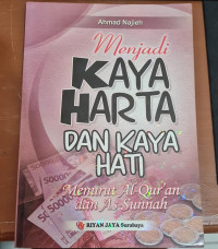 Image of Menjadi Kaya Harta Dan Kaya Hati : Menurut Al-Qur'an dan As-Sunnah