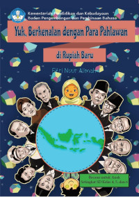 Image of Yuk, Berkenalan Dengan Para Pahlawan Di Uang Rupiah Baru!
