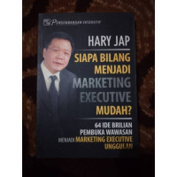 Image of Siapa Bilang Menjadi Marketing Executive Mudah?