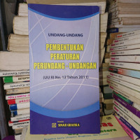 Image of Pembentukan Peraturan Perundang-Undangan ( UU RI No. 12 Tahun 2011 )