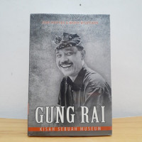 Image of Gung Rai : Kisah Sebuah Museum