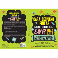 Image of Cara Cespleng Pintar Matematika SMP Kelas 7, 8, 9 Sukses Hadapi dan Ujian Masuk SMA Favorit