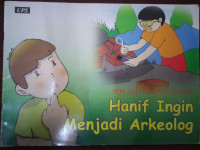 Image of Hanif Ingin Menjadi Arkeolog