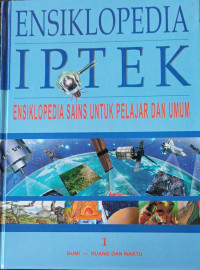 Image of Ensiklopedia IPTEK Ensiklopedia Sains untuk Pelajar dan Umum 1; Bumi - Ruang dan Waktu